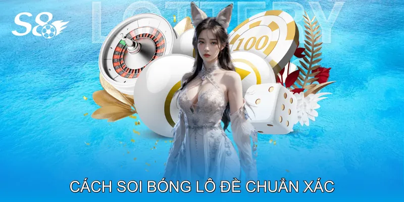 Soi Bóng Lô Đề Khám Phá Quy Luật Âm Dương Cực Chuẩn Cách soi bóng lô đề chuẩn xác