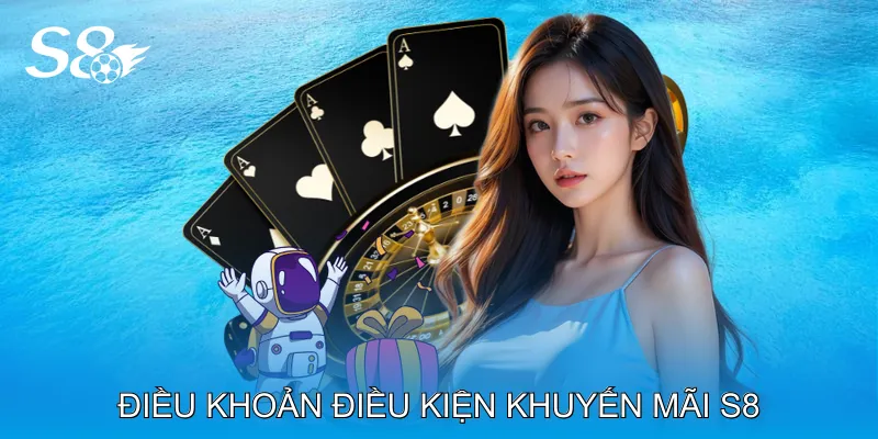 Điều khoản điều kiện khuyến mãi s8